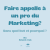 SLC NA ACTU, Faire appelle à un pro du Marketing?