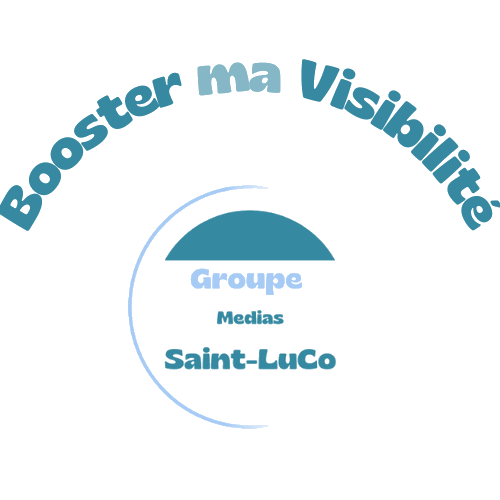 Booster ma Visibilité ! | Le blog du Groupe Médias de Saint-LuCo
